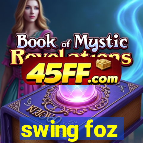 swing foz